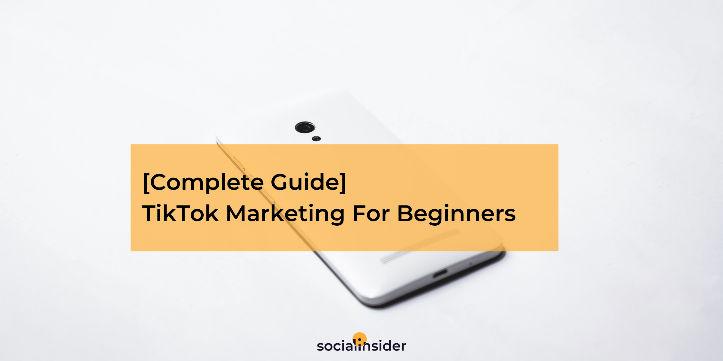 [Complete Guide] TikTok Marketing For Beginners