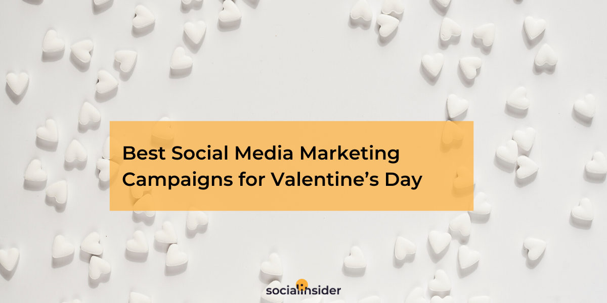 [Guide] Best Social Media Marketing Campaigns And Ideas For Valentine’s Day