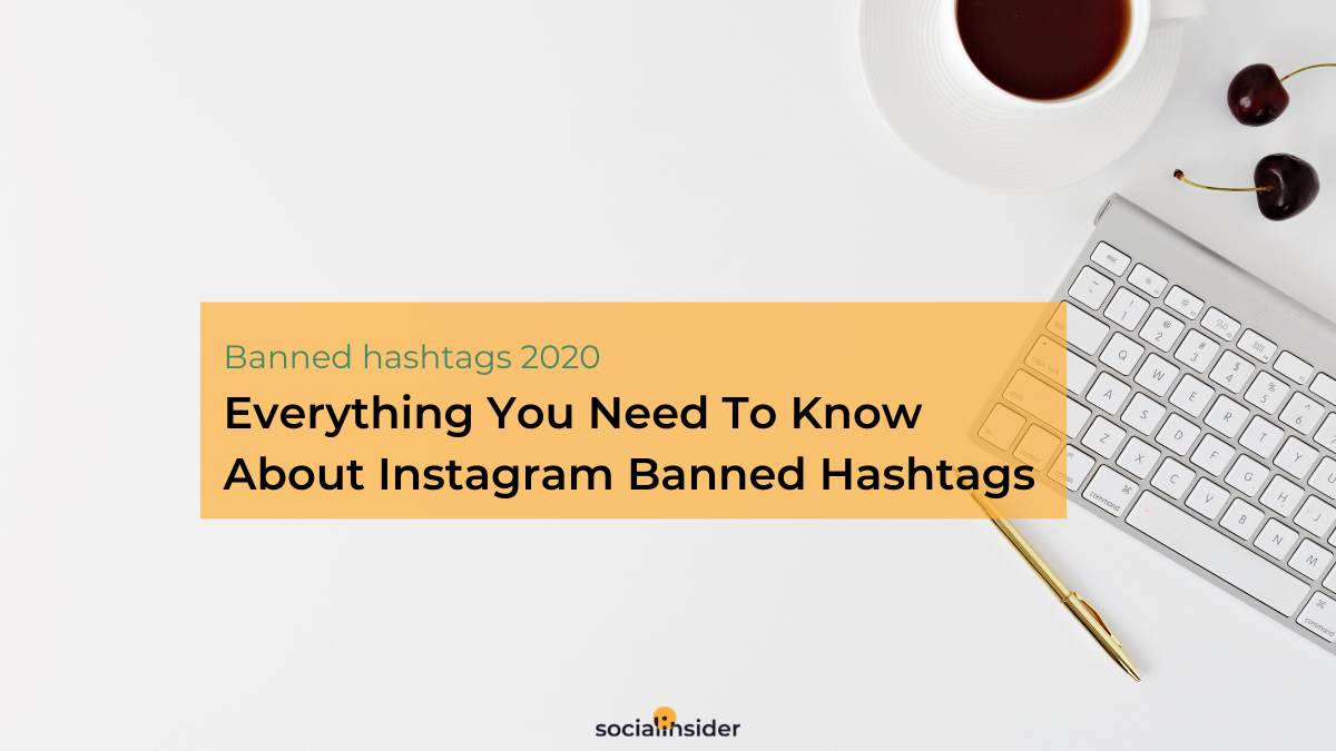 The Complete List Of Instagram Banned Hashtags In 2020