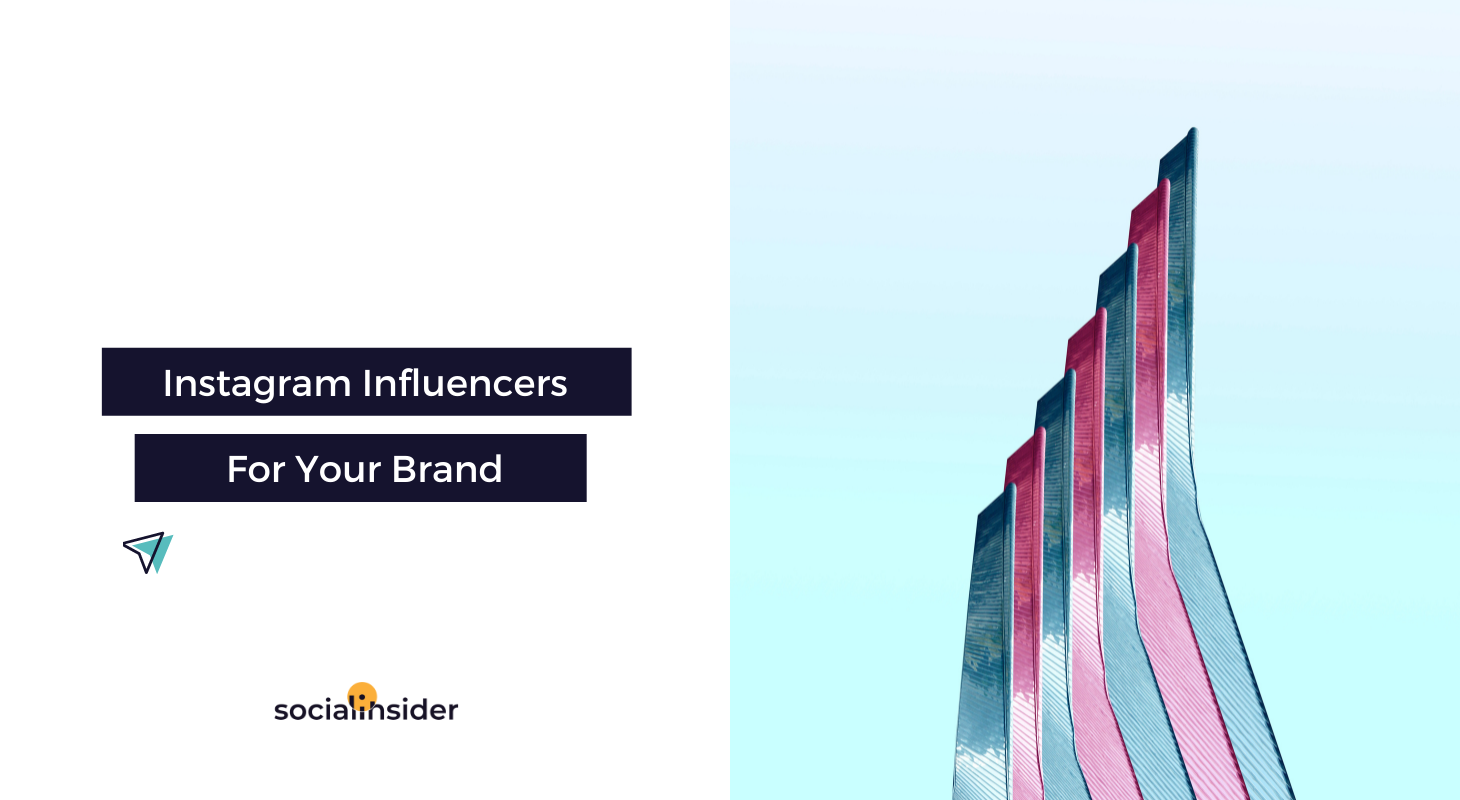 Influencers Research: How to Discover the Proper Instagram Influencers for Your Brand