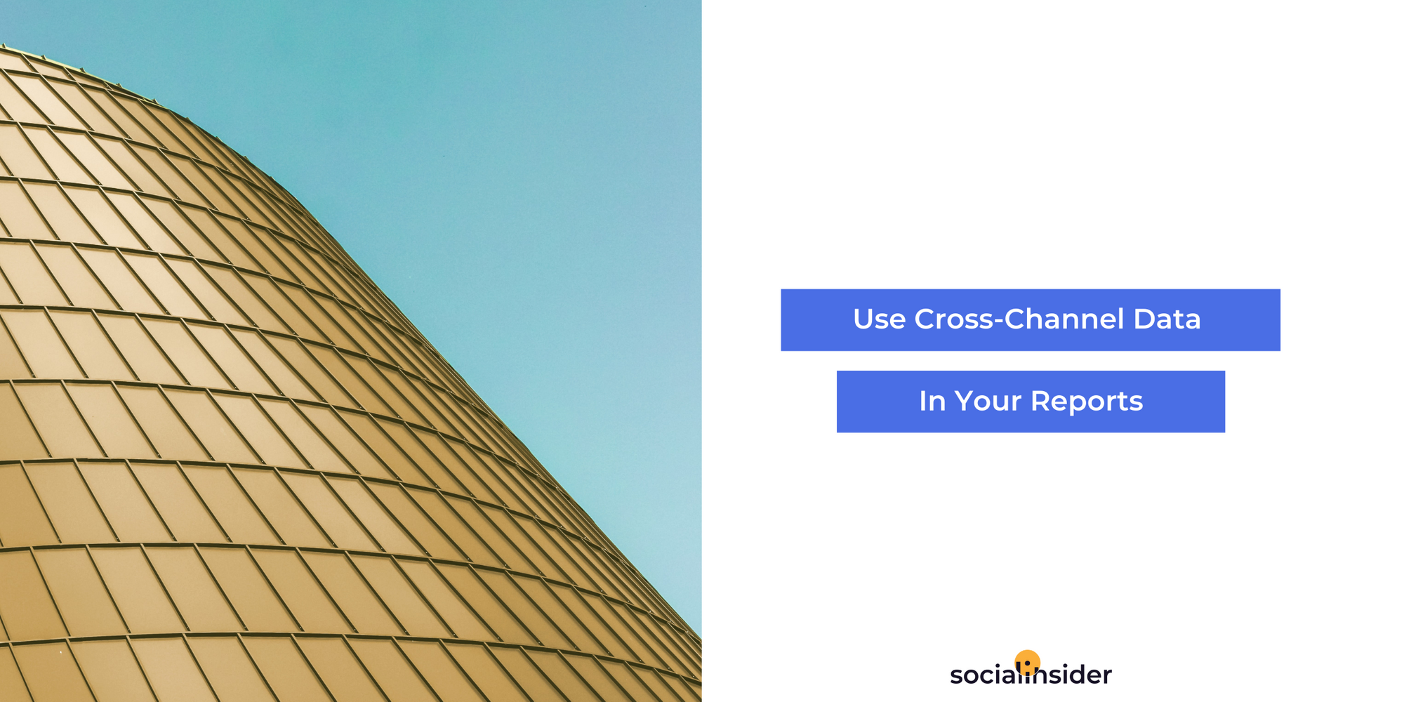 Social Media Analysis: How To Better Play With Cross-Channel Data When Doing Your Social Media Reporting