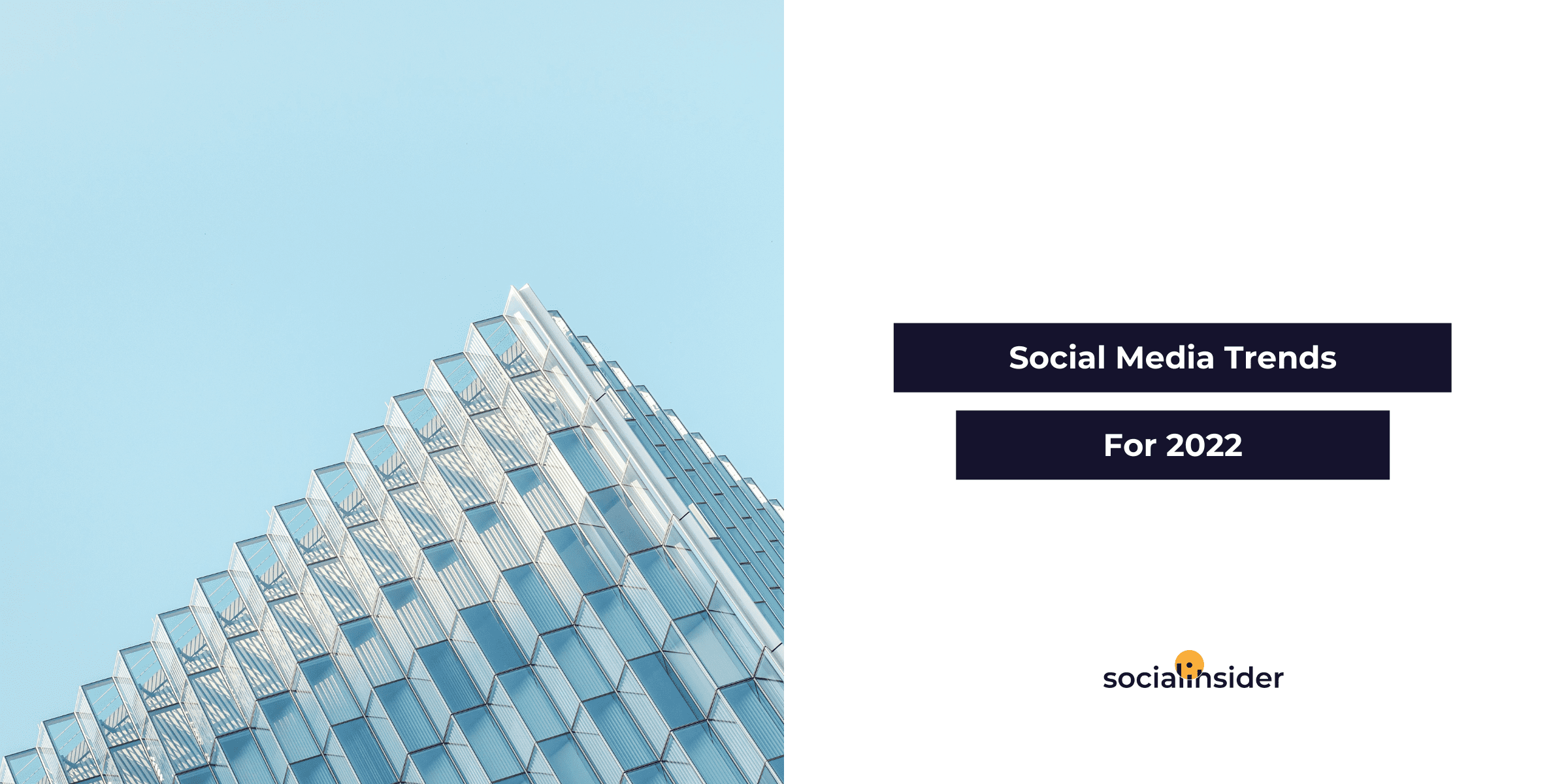 Social Media Trends for 2022 - 5 Strategies to Use for Maximizing Your Social Media Success