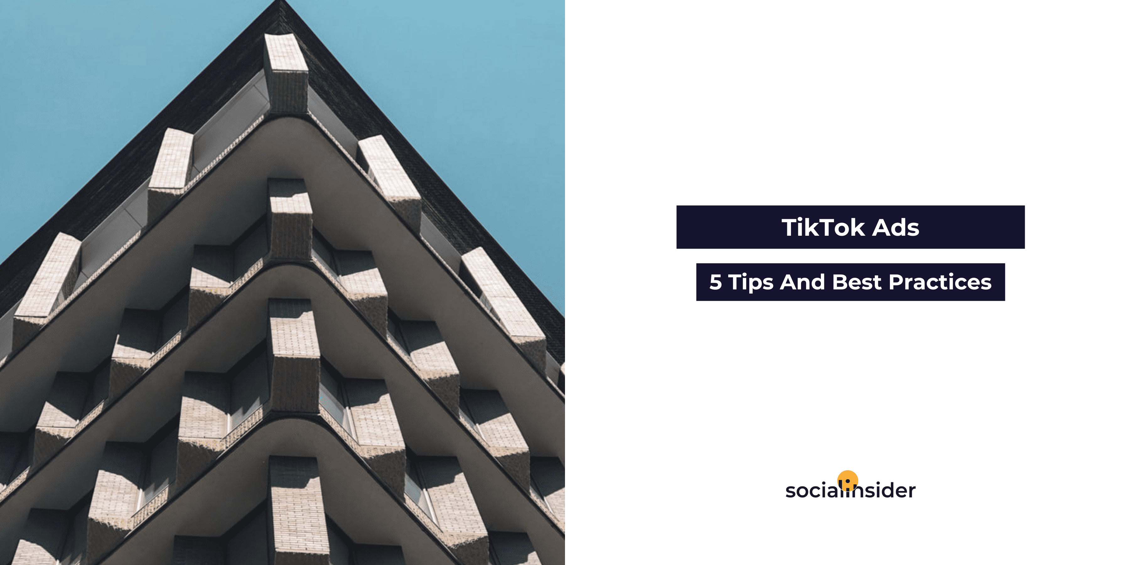 How to Create TikTok Ads And Setup a Campaign That Converts: 5 Tips And Best Practices