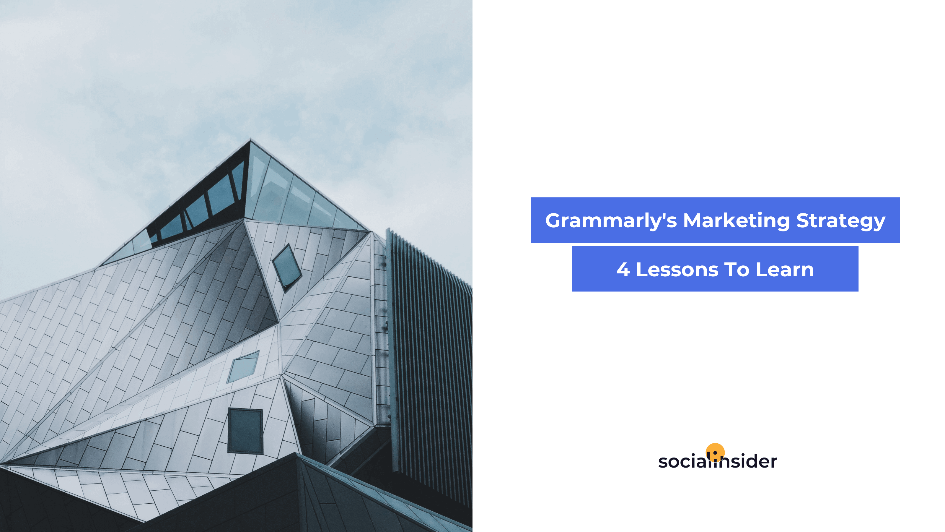 Grammarly's Marketing Strategy - Lessons To Learn | Socialinsider Grammarly's Marketing Strategy - Lessons To Learn | Socialinsider