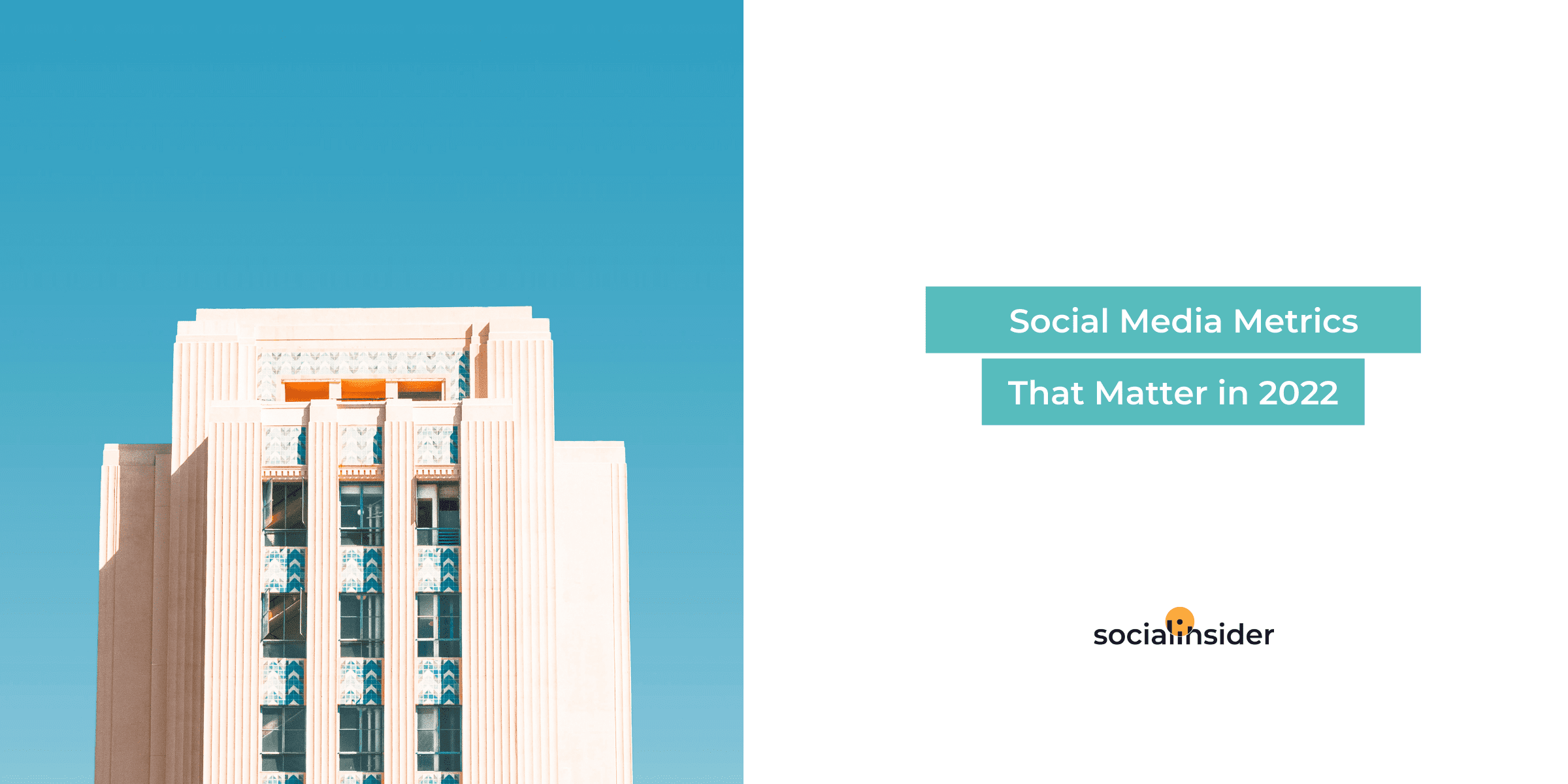 19 Social Media Metrics That Matter in 2022