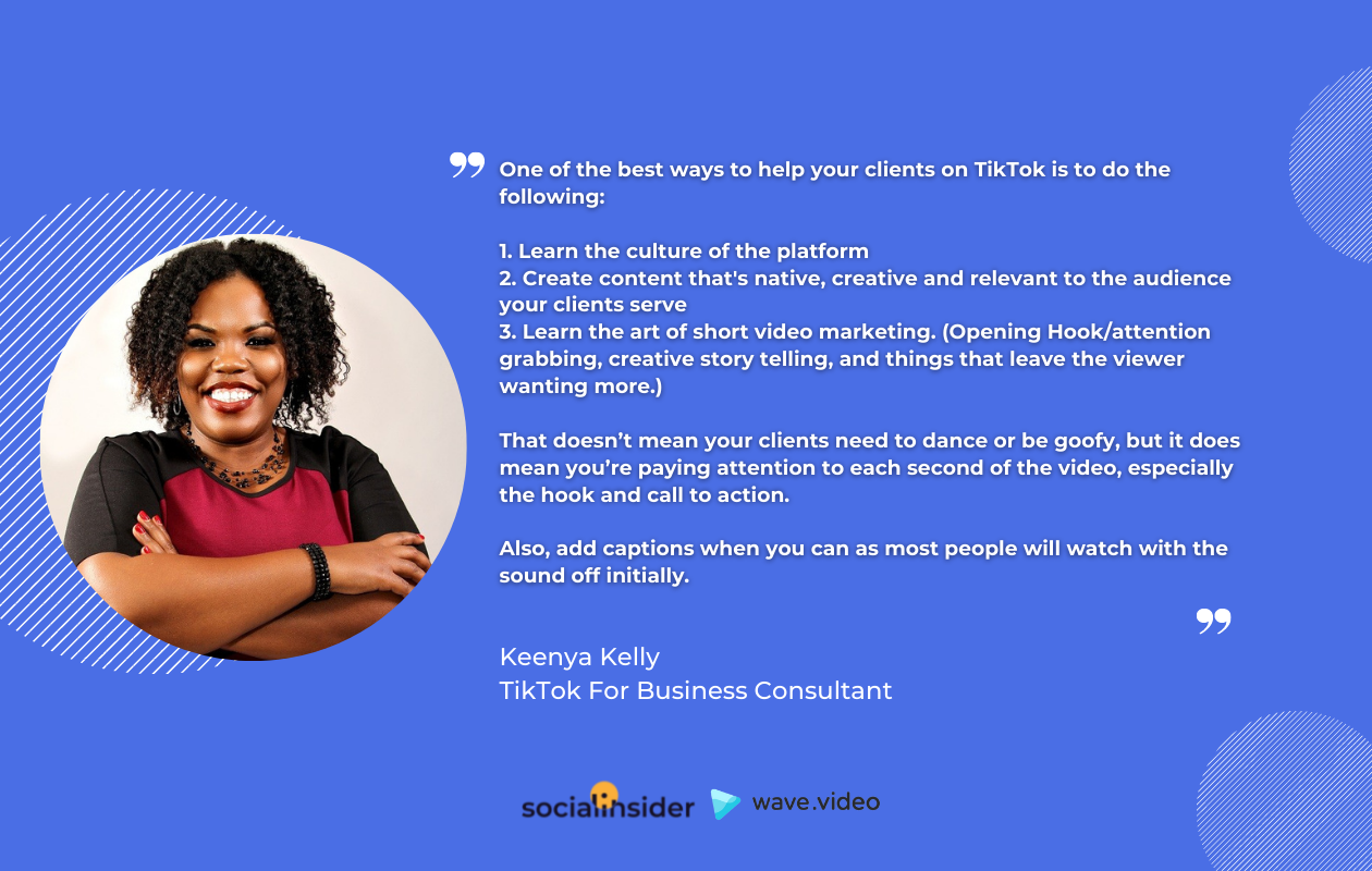 This is a quote from Keenya Kelly - TikTok For Business Consultant related to TikTok marketing and trends.