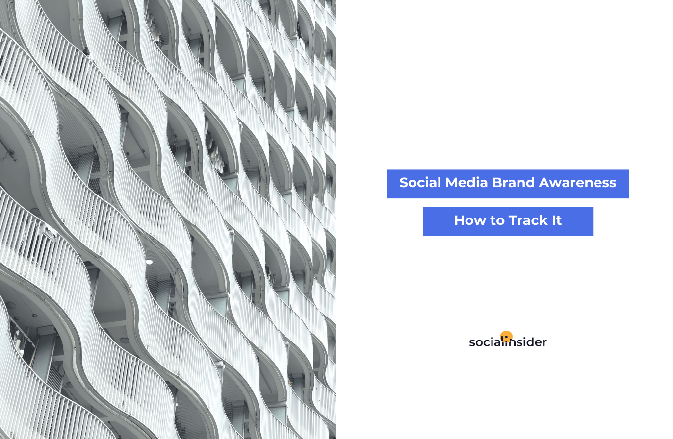 How to Measure Brand Awareness on Social Media By Tracking 8 Key Metrics